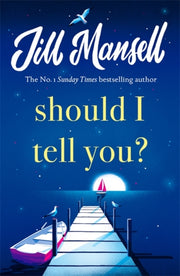 Should I Tell You By Mansell, Jill
