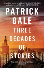 Three Decades Of Stories By Gale, Patrick