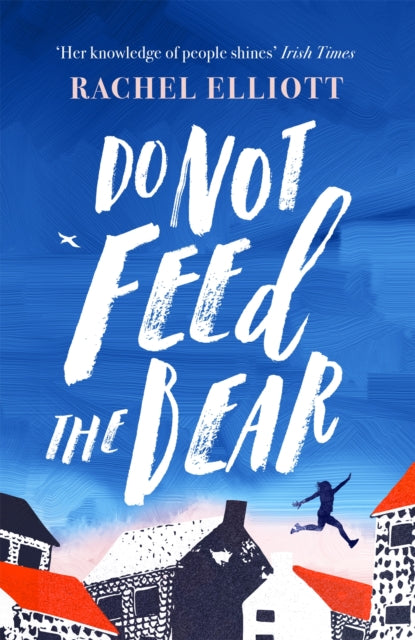 Do Not Feed The Bear By Elliott, Rachel