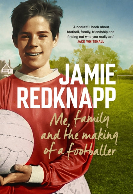 Me Family & The Making Of A Footballer By Redknapp, Jamie