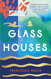 Glass Houses By Reece, Francesca