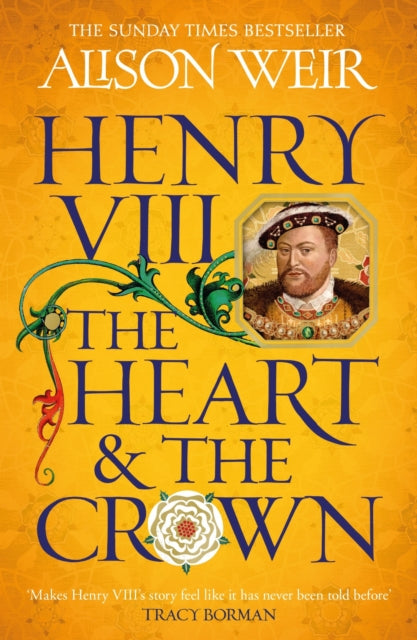 Henry Viii The Heart & The Crown