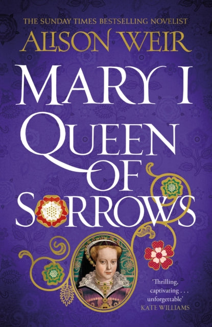 Mary I Queen Of Sorrows By Weir, Alison