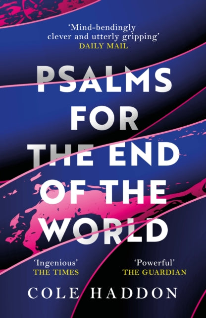 Psalms For The End Of The World By Haddon, Cole