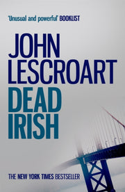 Dead Irish Dismas Hardy Series Book 1 By John Lescroart