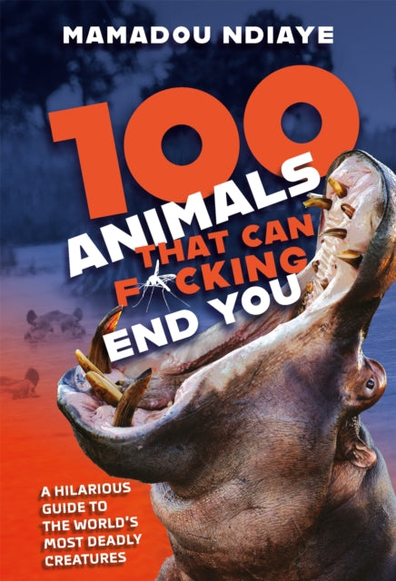 100 Animals That Can F**king End You