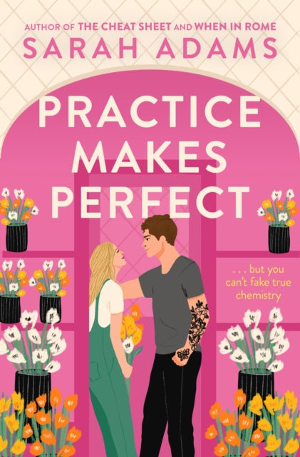 Practice Makes Perfect By Adams, Sarah