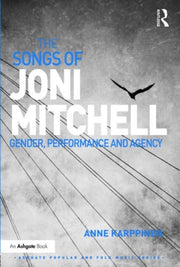 The Songs Of Joni Mitchell By Anne Karppinen