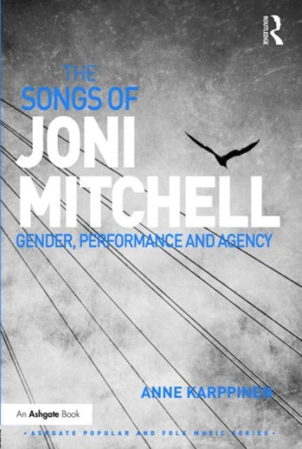 The Songs Of Joni Mitchell By Anne Karppinen