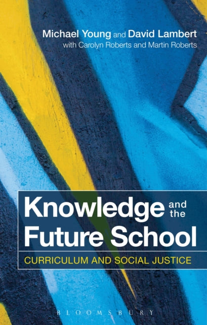 Knowledge & The Future School By Young, Michael