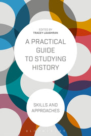 Practical Guide To Studying History