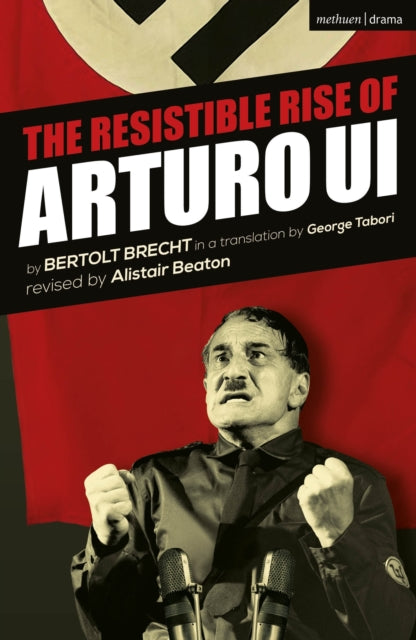 Resistible Rise Of Arturo Ui By Brecht Bertolt