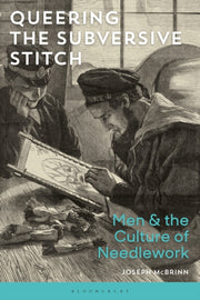 Queering The Subversive Stitch