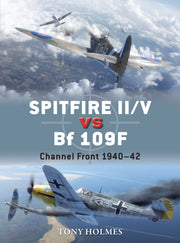 Spitfire Ii/v Vs Bf 109f By Holmes, Tony