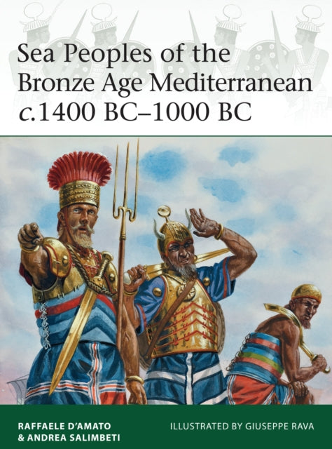 Sea Peoples Of The Bronze Age Mediterran By D'mato, Raffaele