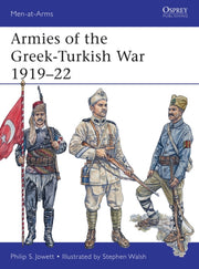 Armies Of The Greek Turkish War 1919-22 By Jowett, Philip