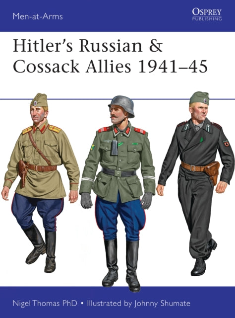 Hitlers Russian & Cossack Allies 1941-45