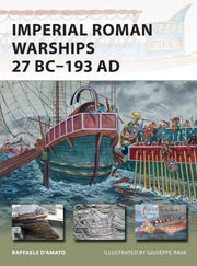 Imperial Roman Warships 27bc - 193ad By D'amato, Raffaele