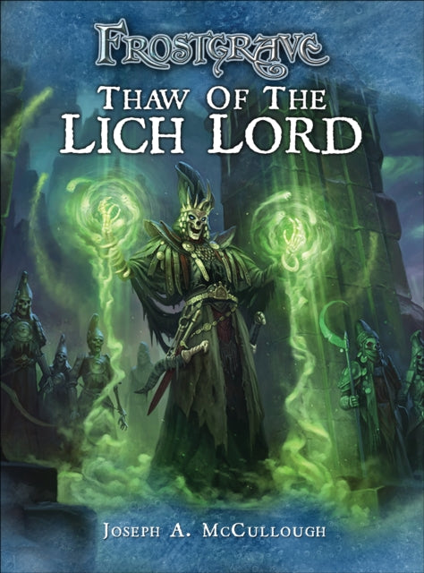Frostgrave Thaw Of The Lich Lord By Mccullough, Joseph A