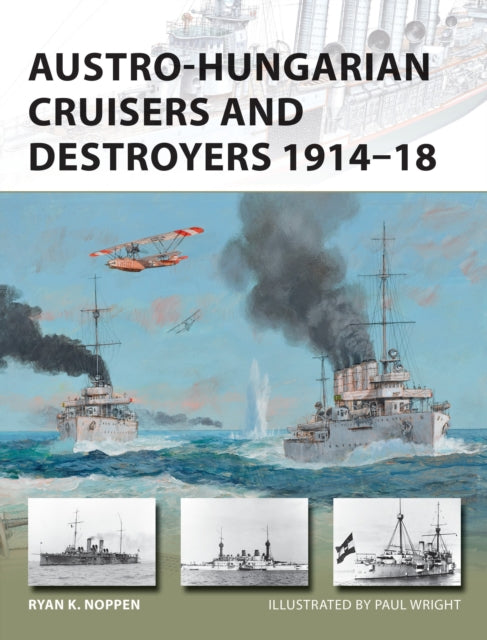 Austro Hungarian Cruisers & Destroyers