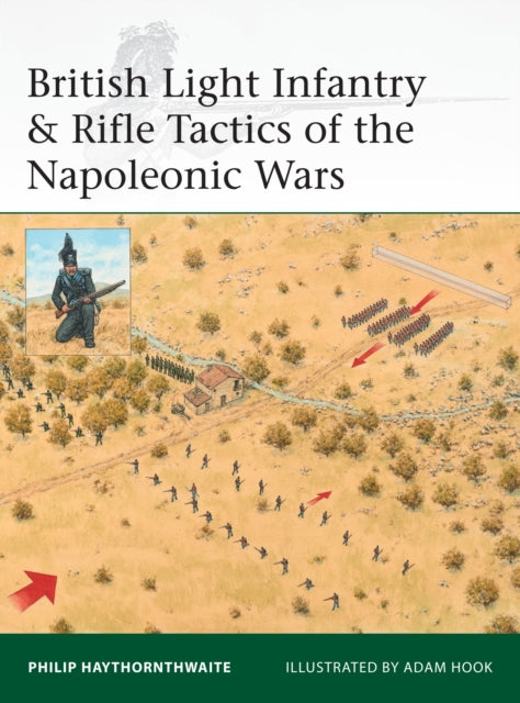 British Light Infantry & Rifle Tactics By Haythornthwaite, P