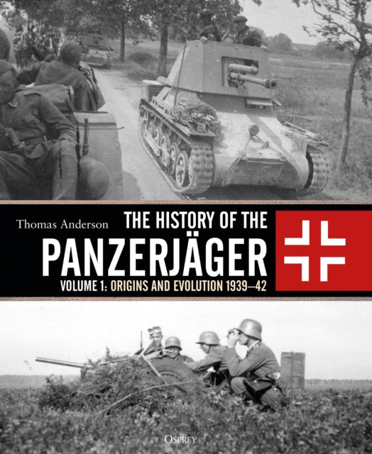 History Of The Panzerjager Vol 1