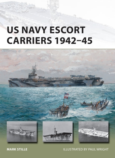 Us Navy Escort Carriers 1942-45