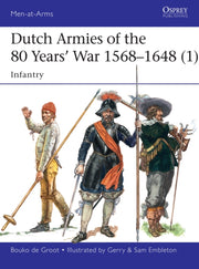 Dutch Armies Of 80 Years War 1568-1648