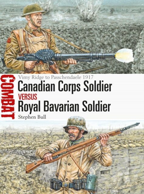 Canadian Corps Soldier Vs Royal Bavarian By Bull, Stephen
