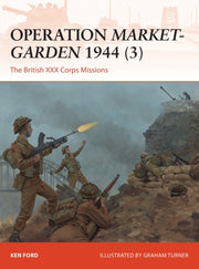 Operation Market Garden 1944 Vol 3