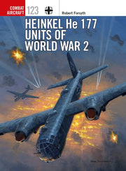 Heinkel He 177 Units Of World War 2 By Forsyth,  Robert