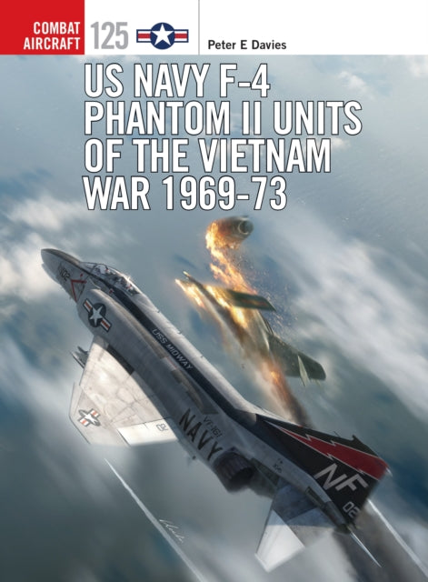 Us Navy F 4 Phantom Ii Units/vietnam War By Davies, Peter E