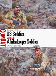 Us Soldier Vs Afrikakorps Soldier By Campbell, David