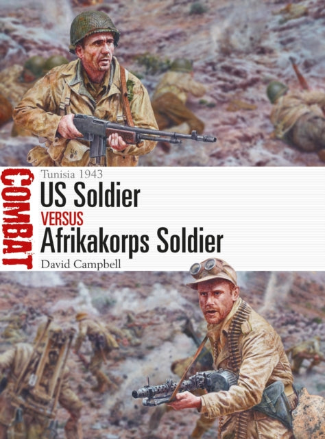 Us Soldier Vs Afrikakorps Soldier By Campbell, David