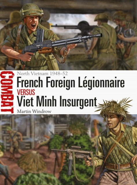 French Foreign Legionnaire Vs Viet Minh