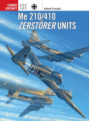 Me 210/410 Zerstorer Units By Forsyth, Robert