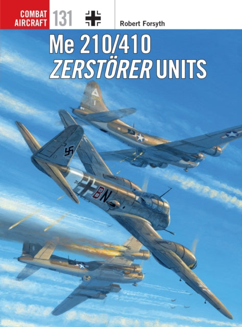 Me 210/410 Zerstorer Units By Forsyth, Robert