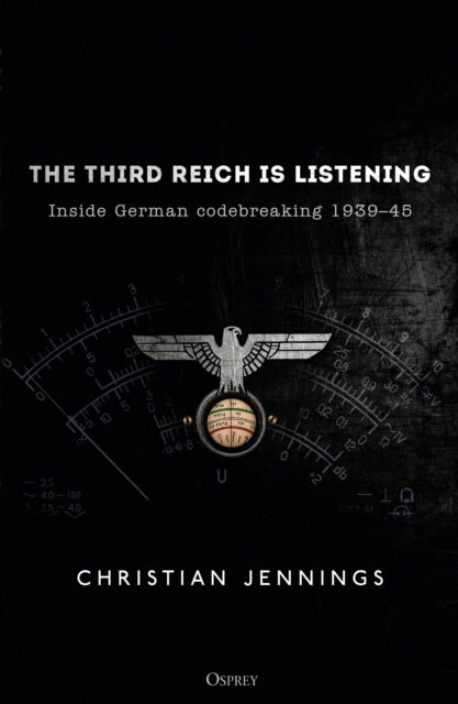 Third Reich Is Listening By Jennings, Christian