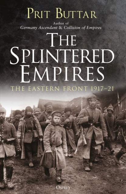 Splintered Empires By Buttar, Prit
