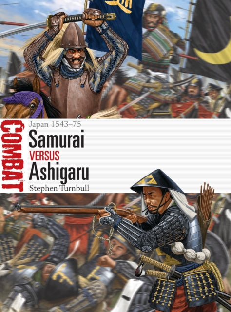 Samurai Vs Ashigaru By Turnbull, Stephen
