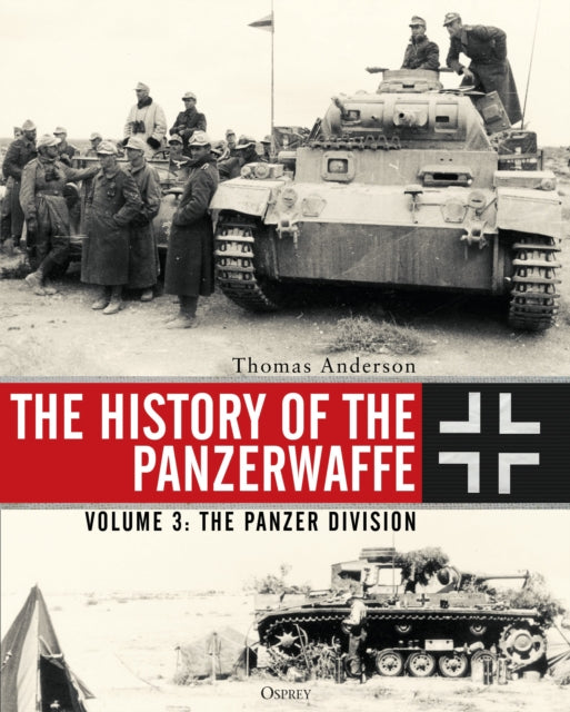 History Of The Panzerwaffe Vol 3