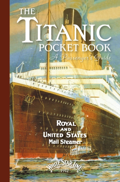 Titanic A Passengers Guide Pocket Book By Blake, John