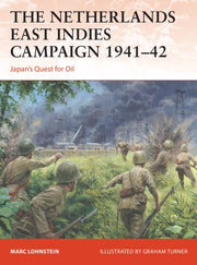 Netherlands East Indies Campaign 1941-42 By Lohnstein, Marc