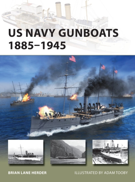 Us Navy Gunboats 1885-1945