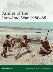 Armies Of The Iran Iraq War 1980-88 By Mcnab, Chris