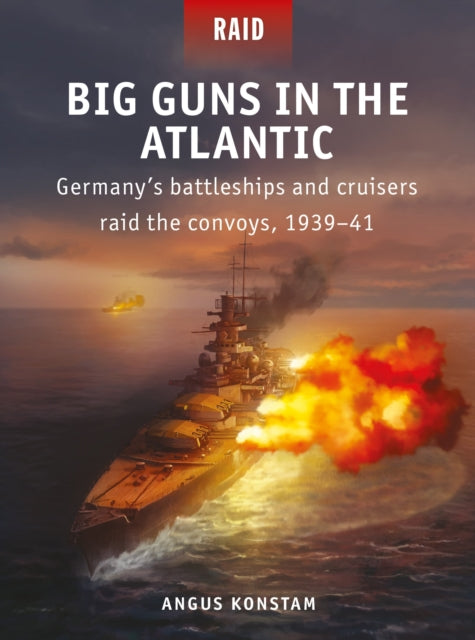 Big Guns In The Atlantic By Konstam, Angus