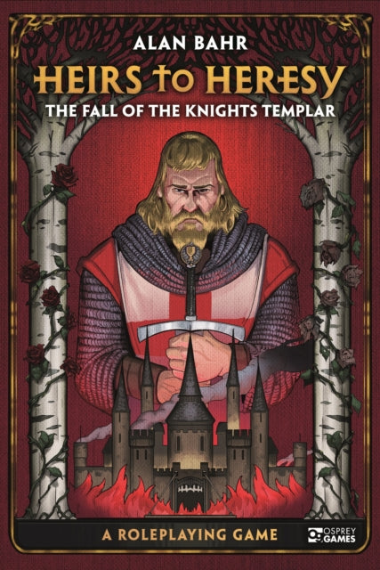 Heirs To Heresy The Fall Of The Knights By Bahr, Alan