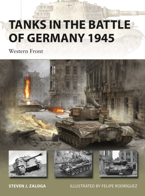 Tanks In The Battle Of Germany 1945