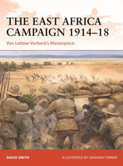 East Africa Campaign 1914-18 By Smith, David