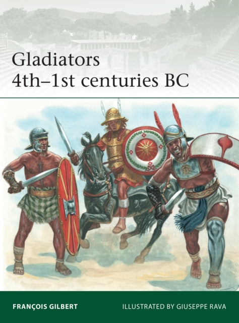 Gladiators 4th-1st Centuries Bc
